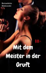 Icon image Mit dem Meister in der Gruft: BDSM Story, Ausgabe 2