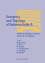 Icon image Geometry And Topology Of Submanifolds X: Differential Geometry In Honor Of Professor S S Chern