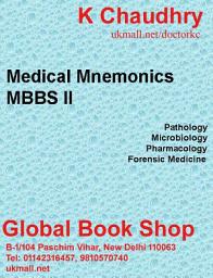 Icon image Medical Mnemonics MBBS II: Pathology, Microbiology, Pharmacology, Forensic Medicine