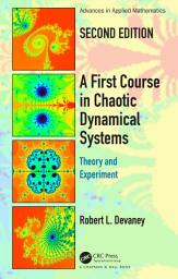 Icon image A First Course In Chaotic Dynamical Systems: Theory And Experiment, Edition 2