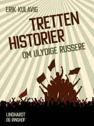 Icon image Tretten historier om ulydige russere