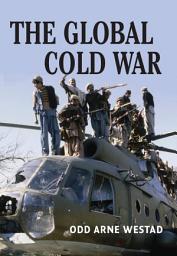 Icon image The Global Cold War: Third World Interventions and the Making of Our Times