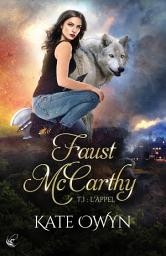 Icon image Faust McCarthy - T.1 : l'Appel