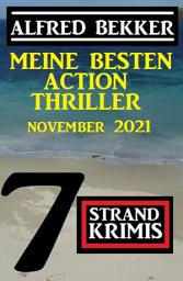 Icon image Meine besten Action Thriller November 2021: 7 Strand Krimis