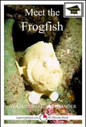 Icon image Meet the Frogfish: Educational Version