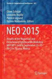 Icon image NEO 2015: Results of the Numerical and Evolutionary Optimization Workshop NEO 2015 held at September 23-25 2015 in Tijuana, Mexico