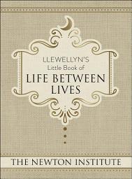 Icon image Llewellyn's Little Book of Life Between Lives