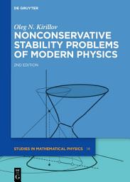 Icon image Nonconservative Stability Problems of Modern Physics: Edition 2