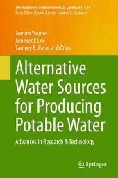 Icon image Alternative Water Sources for Producing Potable Water: Advances in Research & Technology