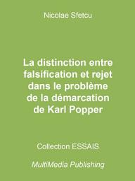 Icon image La distinction entre falsification et rejet dans le problème de la démarcation de Karl Popper