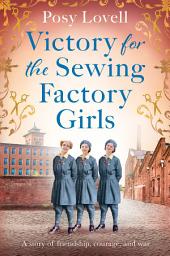 Icon image Victory for the Sewing Factory Girls: The BRAND NEW uplifting title in the Sewing Factory Series for 2025