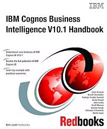 Icon image IBM Cognos Business Intelligence V10.1 Handbook