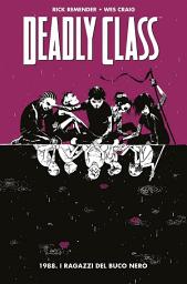 Icon image Deadly Class 2: 1988. I ragazzi del buco nero