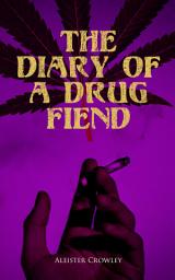 Icon image The Diary of a Drug Fiend