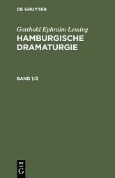 Icon image Gotthold Ephraim Lessing: Hamburgische Dramaturgie. Band 1/2