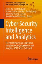 Icon image Cyber Security Intelligence and Analytics: The 4th International Conference on Cyber Security Intelligence and Analytics (CSIA 2022), Volume 2