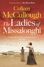 Icon image The Ladies of Missalonghi: A sweeping romance from bestselling author of The Thorn Birds