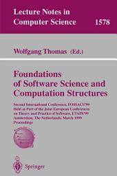 Icon image Foundations of Software Science and Computation Structures: Second International Conference, FOSSACS'99, Held as Part of the Joint European Conferences on Theory and Practice of Software, ETAPS'99, Amsterdam, The Netherlands, March 22-28, 1999, Proceedings