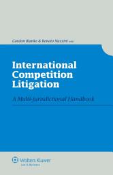 Icon image International Competition Litigation: A Multi-jurisdictional Handbook