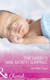 Icon image The Greek's Nine-Month Surprise (Brides for the Greek Tycoons, Book 2) (Mills & Boon Cherish)