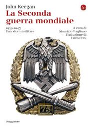 Icon image La Seconda guerra mondiale: 1939-1945 Una storia militare