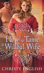 Icon image How to Tame a Willful Wife