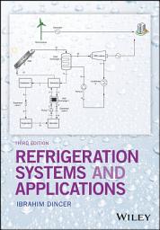 Icon image Refrigeration Systems and Applications: Edition 3