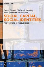 Icon image Social Capital, Social Identities: From Ownership to Belonging