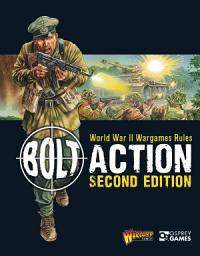 Icon image Bolt Action: World War II Wargames Rules: Second Edition, Edition 2