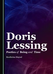 Icon image Doris Lessing: Poetics of Being and Time