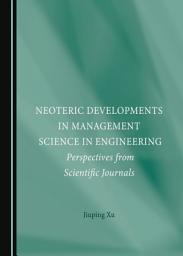 Icon image Neoteric Developments in Management Science in Engineering: Perspectives from Scientific Journals