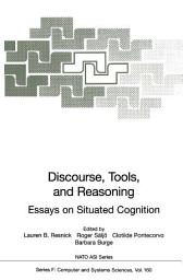 Icon image Discourse, Tools and Reasoning: Essays on Situated Cognition