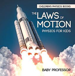 Icon image The Laws of Motion : Physics for Kids | Children's Physics Books