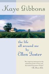 Icon image The Life All Around Me by Ellen Foster