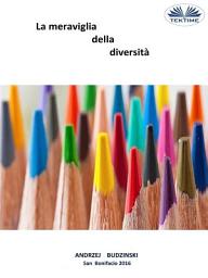 Icon image La meraviglia della diversità!