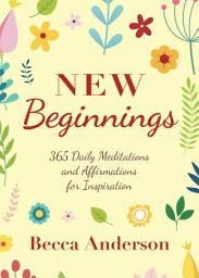 Icon image New Beginnings: 365 Daily Meditations and Affirmations for Inspiration