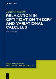 Icon image Relaxation in Optimization Theory and Variational Calculus: Edition 2