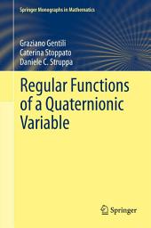 Icon image Regular Functions of a Quaternionic Variable