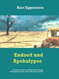 Icon image Endzeit und Apokalypse: Prophet Lorber verkündet bevorstehende Katastrophen und das wahre Christentum, Teil VI-2