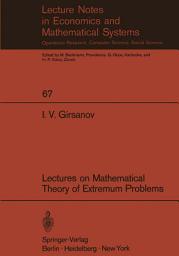 Icon image Lectures on Mathematical Theory of Extremum Problems