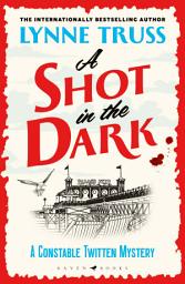 Icon image A Shot in the Dark: a totally addictive award-winning English cozy mystery