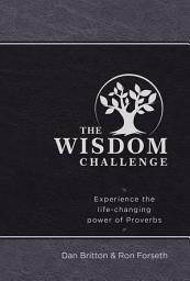 Icon image The Wisdom Challenge: Experience the Life-Changing Power of Proverbs