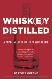 Icon image Whiskey Distilled: A Populist Guide to the Water of Life