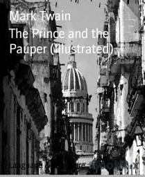 Icon image The Prince and the Pauper (Illustrated)