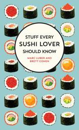 Icon image Stuff Every Sushi Lover Should Know