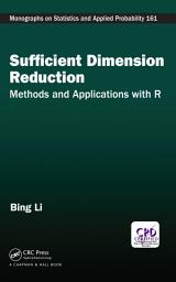 Icon image Sufficient Dimension Reduction: Methods and Applications with R