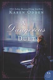 Icon image A Dangerous Duet: A Novel