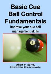 Icon image Basic Cue Ball Control Fundamentals: Improves cue ball management skills!!