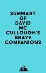 Icon image Summary of David McCullough's Brave Companions