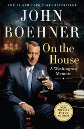 Icon image On the House: A Washington Memoir